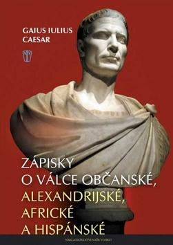 Kniha: Zápisky o válce galské - 2. vydanie - Gaius Iulius Caesar