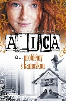 Kniha: Alica a... problémy s kamoškou - Karen McCombieová