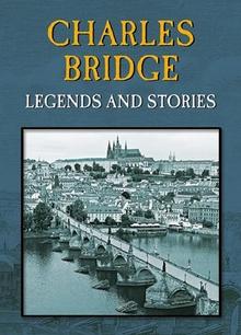Kniha: Charles bridge - Legends and stories - Magdalena Wagnerová
