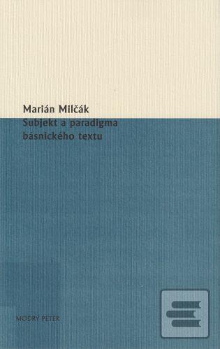 Subjekt a paradigma básn… (Marián Milčák)