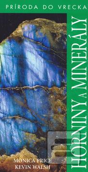 Kniha: Horniny a minerály - Monica Price, Kevin Walsh