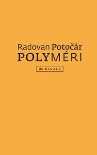 Kniha: Polyméri - Radovan Potočár