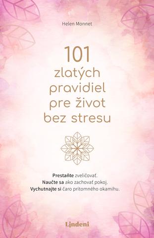 Kniha: 101 zlatých pravidiel pre život bez stresu - Helen Monnet
