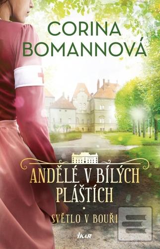 Andělé v bílých pláštích… (Corina Bomannová)