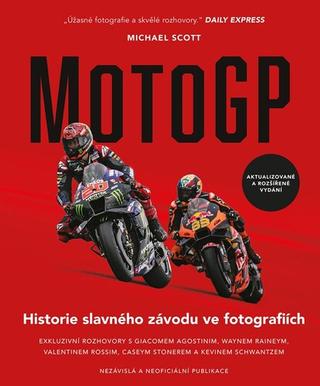 Kniha: MotoGP - Historie slavného závodu ve fotografiích - Michael Scott