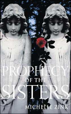 Kniha: Prophecy of the Sisters - Michelle Zink