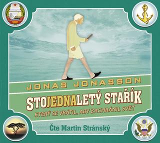 CD audio: Stojednaletý stařík, který se vrátil, aby zachránil svět (audiokniha) - Jonas Jonasson