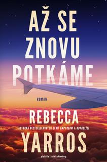 Kniha: Až se znovu potkáme - 1. vydanie - Rebecca Yarros