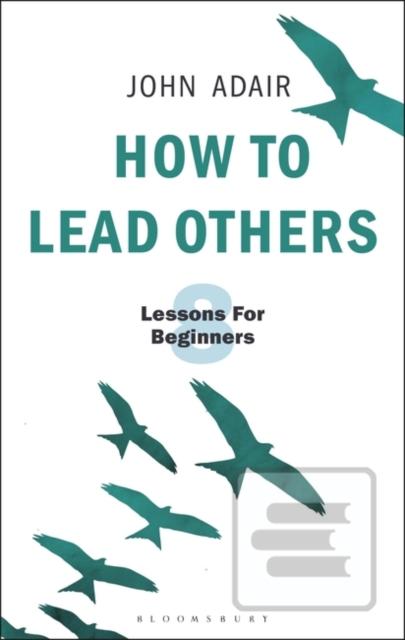 How to Lead Others (John Adair)