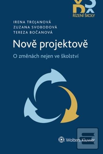 Nově projektově (Irena Trojanová; Tereza Bočanová; Zuzana Svobodová)