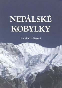Kniha: Nepálské kobylky - 1. vydanie - Kamila Holásková