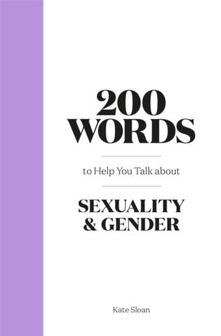 Kniha: 200 Words to Help you Talk about Sexuality & Gender