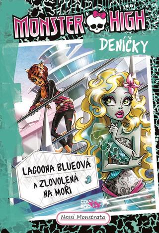 Kniha: Monster High deníčky 3 – Lagoona Blueová - a zlovolená na moři - 1. vydanie - Nessi Monstrata