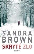 Kniha: Skryté zlo - 2. vydanie - Sandra Brownová