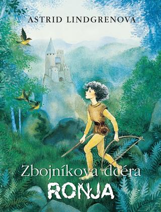 Kniha: Zbojníkova dcéra Ronja - Ronja Rövardotter - Astrid Lindgrenová