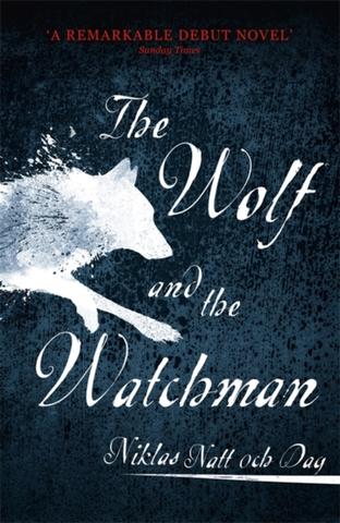 Kniha: 1793: The Wolf and the Watchman - Niklas Natt och Dag