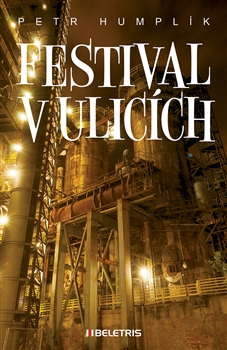 Kniha: Festival v ulicích - 1. vydanie - Petr Humplík