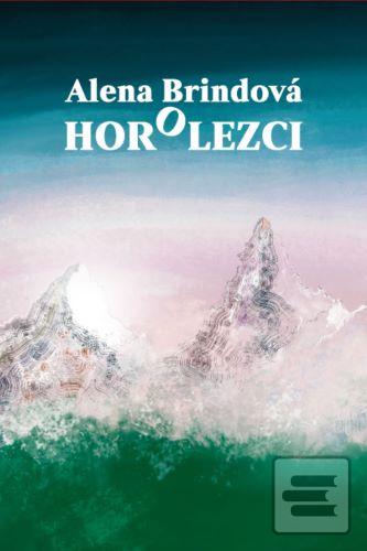 Horolezci (Alena Brindová)