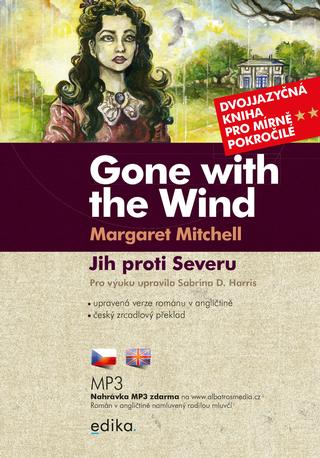 Kniha: Jih proti Severu B1/B2 - Dvojjazyčná kniha pro mírně pokročilé - 1. vydanie - Margaret Mitchellová, Sabrina D. Harris