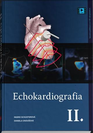 Kniha: Echokardiografia II. - Ingrid Schusterová
