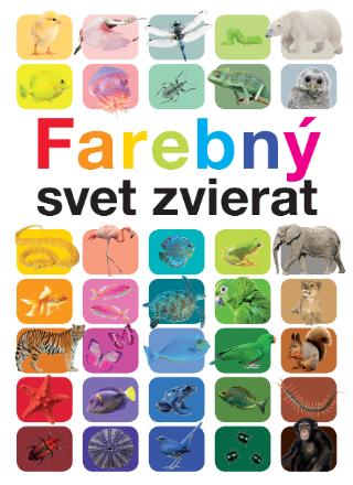 Kniha: Farebný svet zvierat - Anita Ganeriová