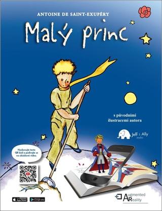 Kniha: Malý princ s rozšířenou realitou - s původními ilustracemi autora - 1. vydanie - Antoine de Saint-Exupéry