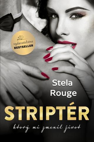 Kniha: Striptér - 1. vydanie - Stela Rouge