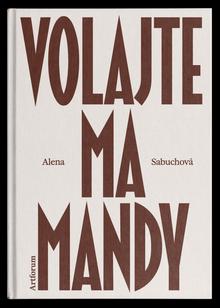 Kniha: Volajte ma Mandy - 1. vydanie - Alena Sabuchová