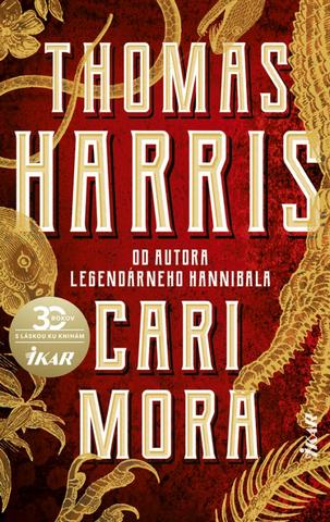 Kniha: Cari Mora - Od autora legendárneho Hannibala - 1. vydanie - Thomas Harris