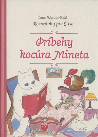 Kniha: Príbehy kocúra Mineta - Rozprávky pre Elise 1 - Imro Weiner-Kráľ