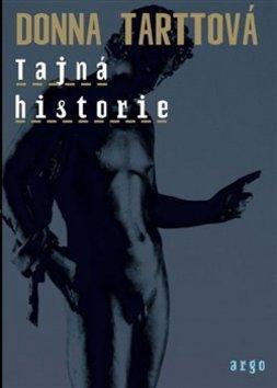 Kniha: Tajná historie - 1. vydanie - Donna Tarttová