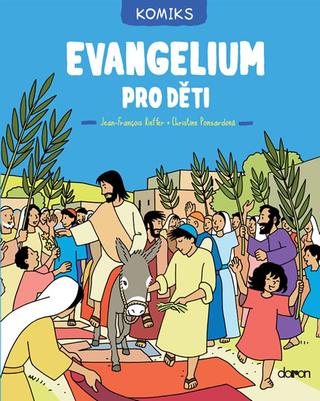 Kniha: Evangelium pro děti - komiks - 1. vydanie - Christine Ponsardová