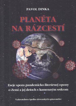 Kniha: Planéta na rázcestí - 1. vydanie - Pavol Dinka