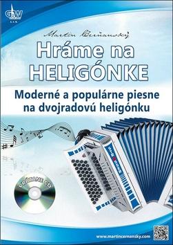 Kniha: Hráme na heligónke - Moderné a populárne piesne na dvojradovú heligónku - Martin Čerňanský