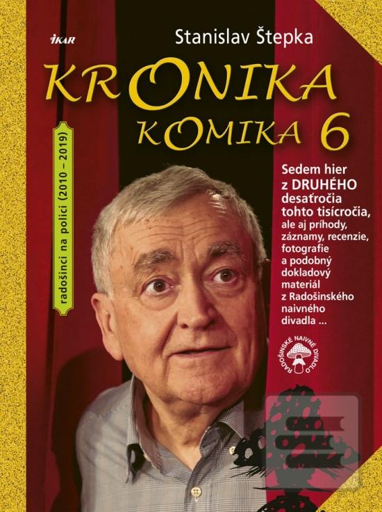 Kniha: Kronika komika 6 - 1. vydanie - Stanislav Štepka, Juliána Beňová
