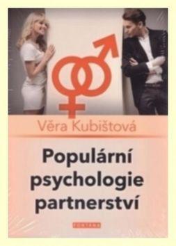 Kniha: Populární psychologie partnerství - 1. vydanie - Věra Kubištová