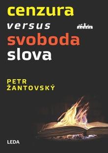 Kniha: Cenzura versus svoboda slova - Petr Žantovský