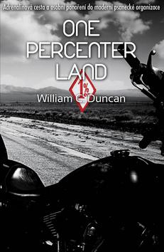 Kniha: One Percenter Land - William C. Duncan