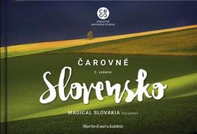 Kniha: Čarovné Slovensko - Magical Slovakia 2nd edition - 2. vydanie - Martin Kmeť