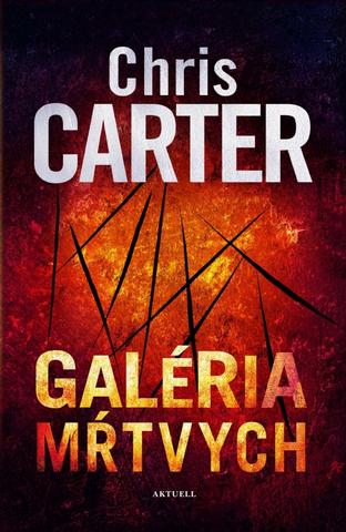 Kniha: Galéria mŕtvych - Robert Hunter 9.diel - 1. vydanie - Chris Carter