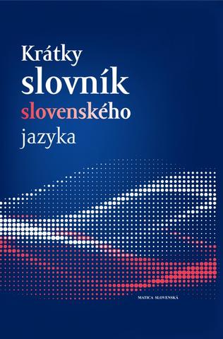 Kniha: Krátky slovník slovenského jazyka - 1. vydanie - Ján Kačala