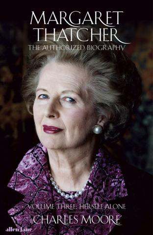 Kniha: Margaret Thatcher: Volume Three: Herself Alone