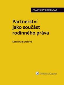 Kniha: Partnerství jako součást rodinného práva. Praktický Komentář - Kateřina Burešová
