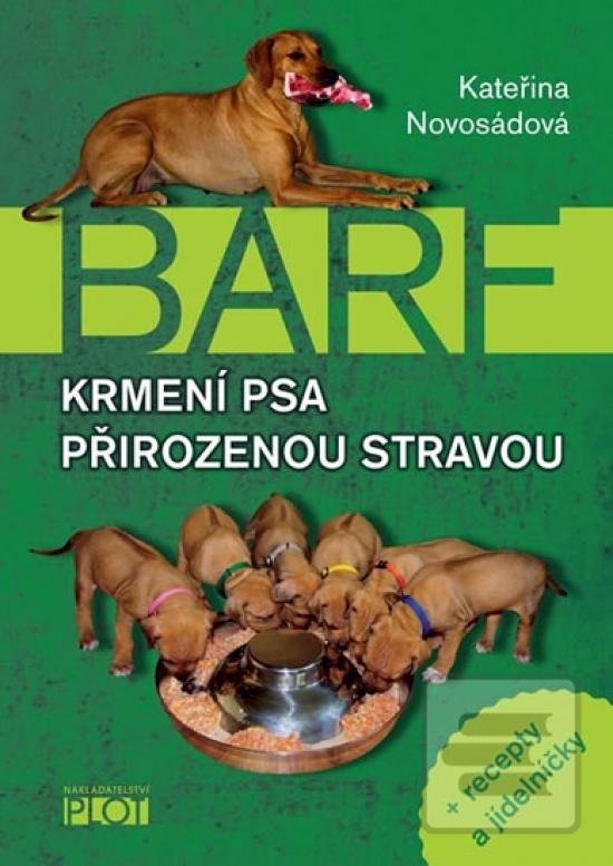 Kniha: Krmení psa přirozenou stravou + recepty a jídelníčky - Kateřina Novosádová