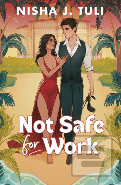 Not Safe For Work (Nisha J. Tuli)