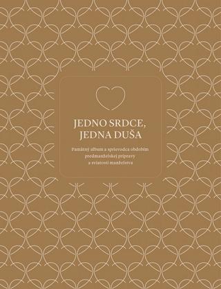 Kniha: Jedno srdce, jedna duša - Pamätný album a sprievodca obdobím predmanželskej prípravy a sviatosti manželstva - Martina Jokelová-Ťuchová