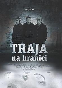 Kniha: Traja na hranici - Jozef Haľko