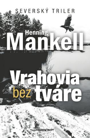 Kniha: Vrahovia bez tváre - 3. vydanie - Henning Mankell