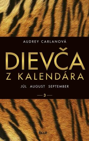 Kniha: Dievča z kalendára 3 - Júl August September - 1. vydanie - Audrey Carlanová