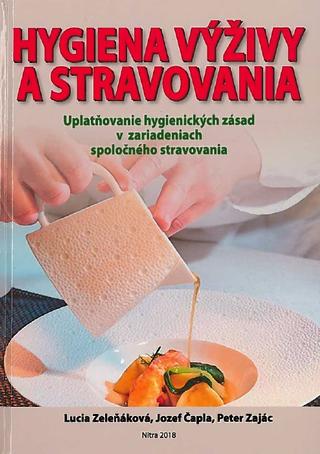Kniha: Hygiena výživy a stravovania - Uplatňovanie hygienických zásad v zariadeniach spoločného stravovania - Peter Zajac
